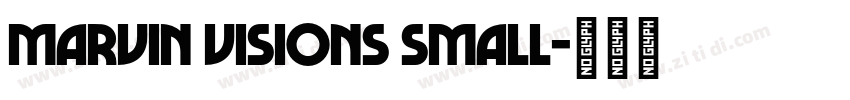Marvin Visions Small字体转换